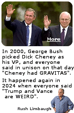 When the memo comes down on high from the political party to all of the television networks, they all follow the script. Watching several news anchors and commentators mimic the same phrase becomes a comedy event for the public as they switch channels back and forth. The Republicans did it in 2000, the Democrats in 2024. In 2000, Rush Limbaugh made a big deal out of it on his radio show about a word most Americans had never heard before: ''GRAVITAS''.